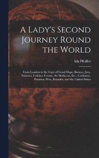 bokomslag A Lady's Second Journey Round the World