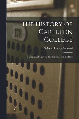bokomslag History of Carleton College