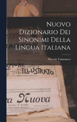 Niccolò Tommaseo - Nuovo Dizionario Dei Sinonimi Della Lingua Italiana, Inbunden