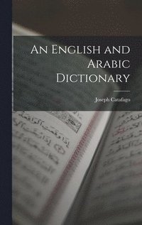 bokomslag An English and Arabic Dictionary