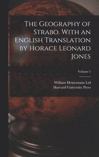 bokomslag Geography of Strabo. With an English Translation by Horace Leonard Jones; Volume 5