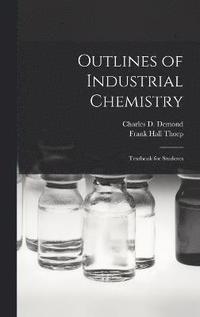 bokomslag Outlines of Industrial Chemistry