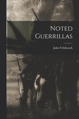 bokomslag Noted Guerrillas