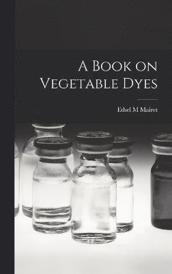 Book on Vegetable Dyes 1