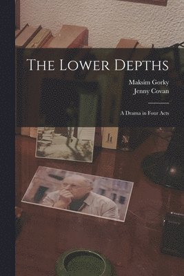 Maksim Gorky, Jenny Covan - Lower Depths, Häftad