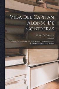 bokomslag Vida Del Capitn Alonso De Contreras