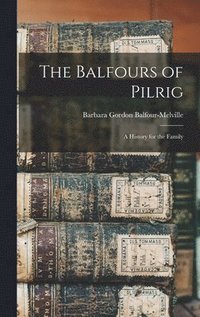 bokomslag Balfours of Pilrig