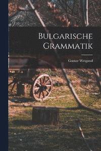 bokomslag Bulgarische Grammatik