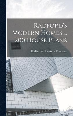 Radford Architectural Company - Radford's Modern Homes ... 200 House Plans, Inbunden