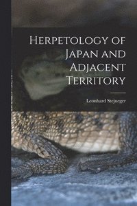 bokomslag Herpetology of Japan and Adjacent Territory
