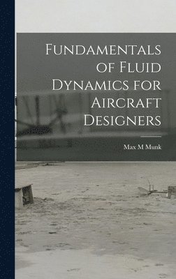 Fundamentals of Fluid Dynamics for Aircraft Designers 1