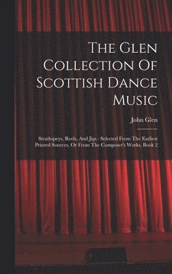 bokomslag Glen Collection Of Scottish Dance Music