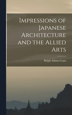 Impressions of Japanese Architecture and the Allied Arts 1