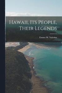 bokomslag Hawaii, its People, Their Legends