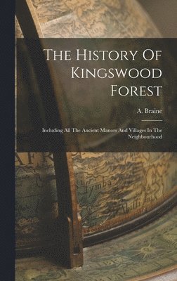 bokomslag The History Of Kingswood Forest