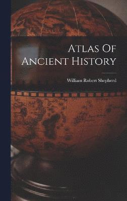 bokomslag Atlas Of Ancient History