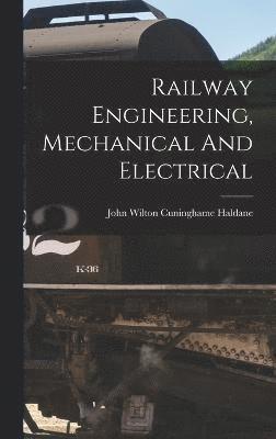 Railway Engineering, Mechanical And Electrical 1