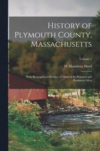 bokomslag History of Plymouth County, Massachusetts