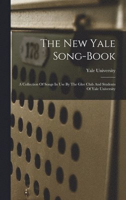 bokomslag The New Yale Song-book