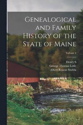 bokomslag Genealogical and Family History of the State of Maine; Volume 4