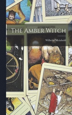Wilhelm Meinhold - Amber Witch, Inbunden