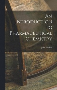 bokomslag An Introduction to Pharmaceutical Chemistry