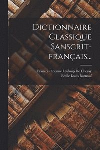 bokomslag Dictionnaire Classique Sanscrit-franais...