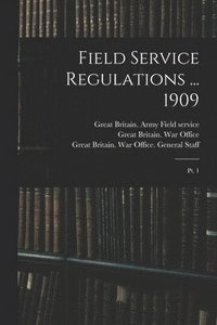 bokomslag Field Service Regulations ... 1909