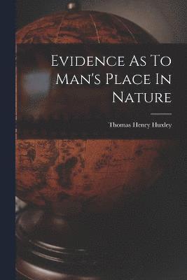 Evidence As To Man's Place In Nature 1