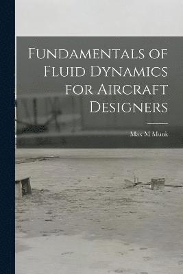 Fundamentals of Fluid Dynamics for Aircraft Designers 1