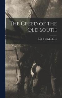 bokomslag The Creed of the Old South