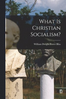 bokomslag What Is Christian Socialism?