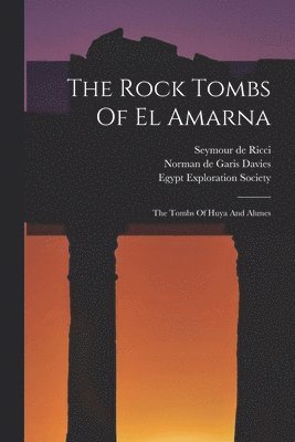 Norman de Garis Davies, Seymour de Ricci, Egypt Exploration Society - Rock Tombs Of El Amarna, Häftad