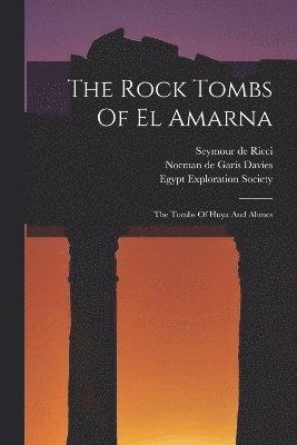 Norman de Garis Davies, Seymour de Ricci, Egypt Exploration Society - Rock Tombs Of El Amarna, Häftad