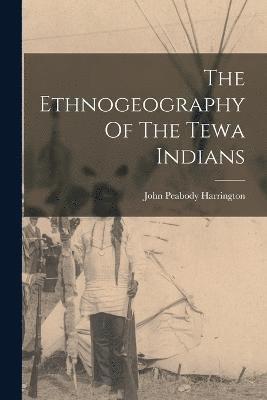 bokomslag The Ethnogeography Of The Tewa Indians