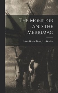 bokomslag The Monitor and the Merrimac
