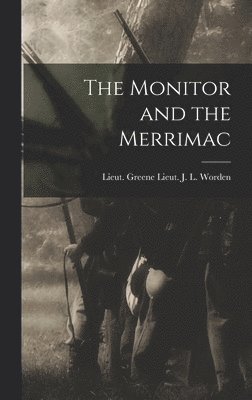 The Monitor and the Merrimac 1