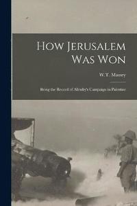 bokomslag How Jerusalem Was Won