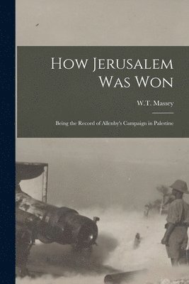 W T Massey - How Jerusalem Was Won, Häftad