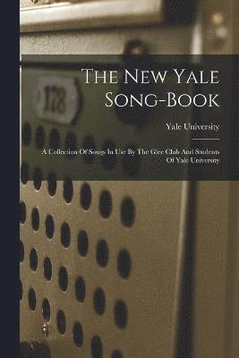 bokomslag The New Yale Song-book