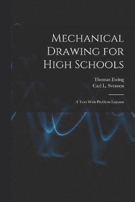 Mechanical Drawing for High Schools; a Text With Problem Layouts 1