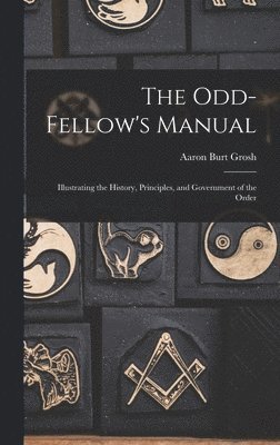 Odd-Fellow's Manual