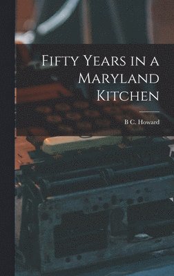 Fifty Years in a Maryland Kitchen 1