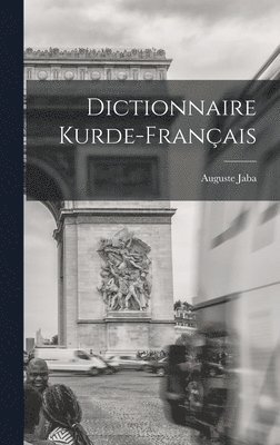 Auguste Jaba - Dictionnaire Kurde-Français, Inbunden