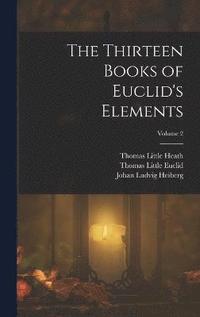 bokomslag The Thirteen Books of Euclid's Elements; Volume 2