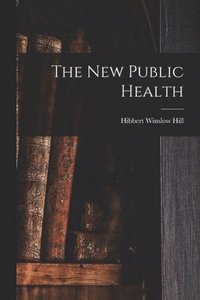 bokomslag The New Public Health