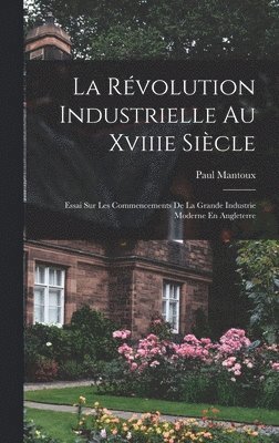 bokomslag Révolution Industrielle Au Xviiie Siècle