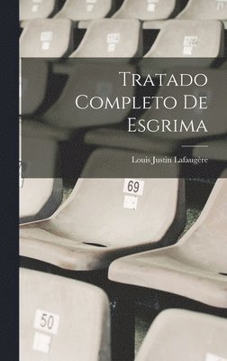 bokomslag Tratado Completo De Esgrima