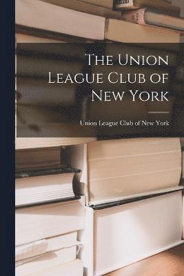 The Union League Club of New York 1