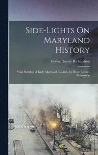 bokomslag Side-Lights On Maryland History